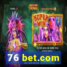 76 bet.com